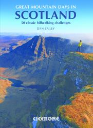 Great Mountain Days in Scotland : 50 Classic Hillwalking Challenges