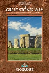 The Great Stones Way : Avebury, Stonehenge and Salisbury