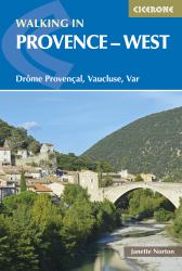 Walking in Provence - West : DrÃ´me ProvenÃ§al, Vaucluse, Var