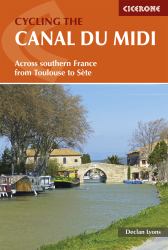Cycling the Canal du Midi : Across Southern France from Toulouse to Sete