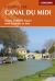 Cycling the Canal du Midi : Across Southern France from Toulouse to Sete Cycling the Canal du Midi : Across Southern France from Toulouse to Sete