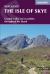 The Isle of Skye : Walks and Scrambles Throughout Skye, Including the Cuillin
