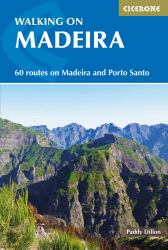 Walking on Madeira : 60 Routes on Madeira and Porto Santo