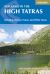 The High Tatras : Slovakia and Poland - Including the Western Tatras and White Tatras