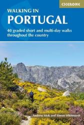 Walking in Portugal : 40 Graded Short and Multi-Day Walks Including Serra Da Estrela and Peneda Ger&Atilde;&ordf;s National Park