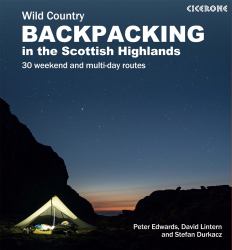 Scottish Wild Country Backpacking : 30 Weekend and Multi-Day Routes in the Highlands and Islands