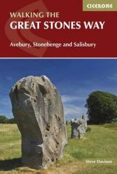The Great Stones Way : Avebury, Stonehenge and Salisbury