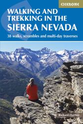 Walking and Trekking in the Sierra Nevada : 38 Walks, Scrambles and Multi-Day Traverses