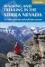 Walking and Trekking in the Sierra Nevada : 38 Walks, Scrambles and Multi-Day Traverses