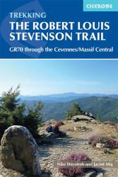 Trekking the Robert Louis Stevenson Trail : The GR70 Through the Cevennes/Massif Central