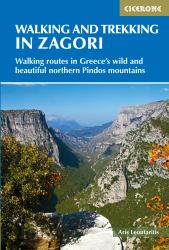 Walking and Trekking in the Zagori : Walking Routes in Greece's Wild and Beautiful Northern Pindos Mountains