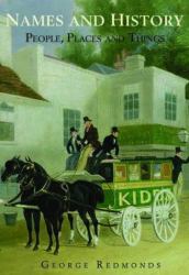 Names and History : People, Places and Things
