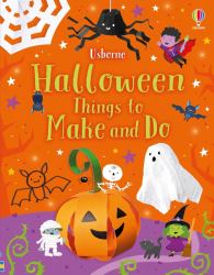 Halloween Things to Make and Do : A Halloween Book for Kids