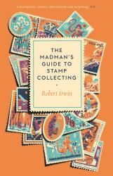 The Madman's Guide to Stamp Collecting