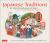 Japanese Traditions : Rice Cakes, Cherry Blossoms and Matsuri: a Year of Seasonal Japanese Festivities