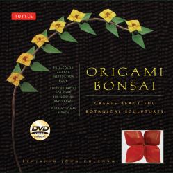 Origami Bonsai Kit : Create Beautiful Botanical Sculptures: Includes Origami Book with 14 Beautiful Projects, 48 Origami Papers and Instructional DVD