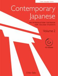 Contemporary Japanese Volume 2 : An Introductory Textbook for College Students (Audio CD Included)