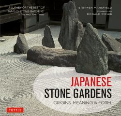 Japanese Stone Gardens : Origins, Meaning and Form
