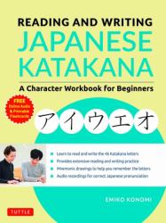 Reading and Writing Japanese Katakana : A Character Workbook for Beginners (Audio Download and Printable Flash Cards)