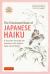 The Illustrated Book of Haiku : A Journey Through the Seasons with Japan's Best-Loved Poets