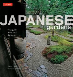 Japanese Gardens : Tranquility, Simplicity, Harmony