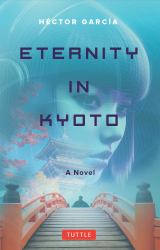 Eternity in Kyoto: a Novel
