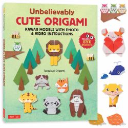 Unbelievably Cute Origami : Kawaii Models with Photo and Video Instructions