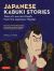 Japanese Kabuki Stories : Tales of Love and Death from the Japanese Theater