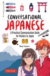 Conversational Japanese : A Practical Communication Guide for Visitors to Japan