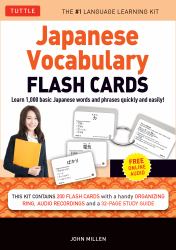 Japanese Vocabulary Flash Cards Kit : Learn 1000 Basic Japanese Words and Phrases Quickly and Easily! (Boxed Set of 200 Double-Sided Flash Cards with Study Guide and Organizer Ring)