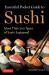 Essential Pocket Guide to Sushi : More Than 300 Types of Sushi Explained!Sushi