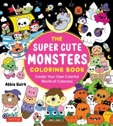 Super Cute Monsters Coloring Book : Create your own World of Kawaii Fun