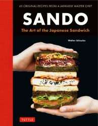 Sando : The Art of the Japanese Sandwich