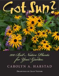 Got Sun? : 200 Best Native Plants for Your Garden