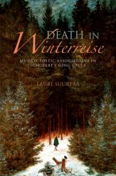 Death in Winterreise : Musico-Poetic Associations in Schubert's Song Cycle