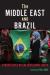 The Middle East and Brazil : Perspectives on the New Global South