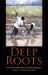 Deep Roots : Rice Farmers in West Africa and the African Diaspora