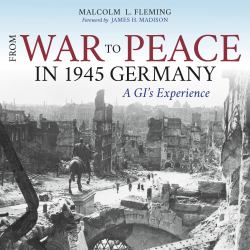 From War to Peace in 1945 Germany : A GI's Experience