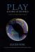 Play As Symbol of the World : And Other Writings