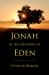 Jonah in the Shadows of Eden Jonah in the Shadows of Eden