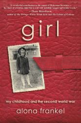 Girl : My Childhood and the Second World War