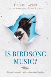 Is Birdsong Music? : Outback Encounters with an Australian Songbird