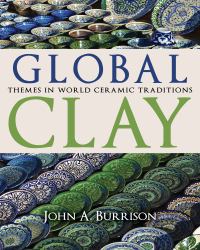 Global Clay : Themes in World Ceramic Traditions