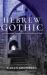 Hebrew Gothic : History and the Poetics of Persecution