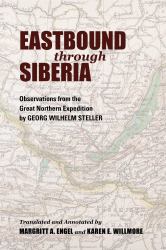 Eastbound Through Siberia : Observations from the Great Northern Expedition