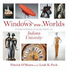 Windows on Worlds : International Collections at Indiana University