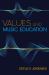 Values and Music Education