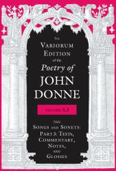 The Songs and Sonets : Texts, Commentary, Notes, and Glosses