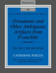 Ornaments and Other Ambiguous Artifacts from Franchthi : Volume 2, the Neolithic