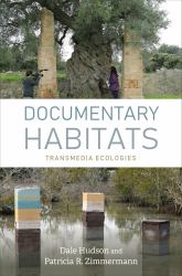 Documentary Habitats : Transmedia Ecologies